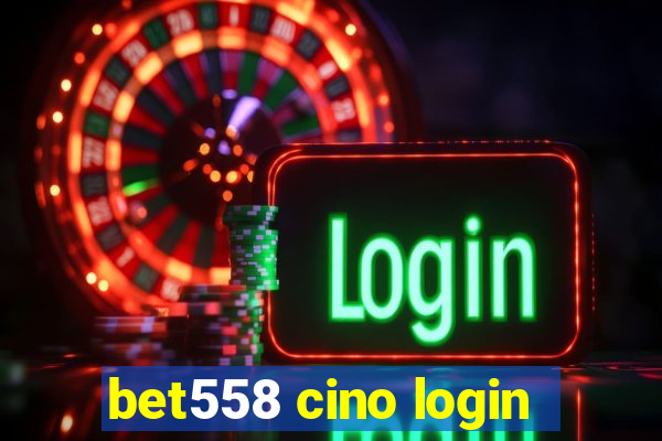bet558 cino login